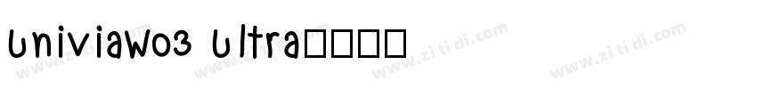 UniviaW03 Ultra字体转换